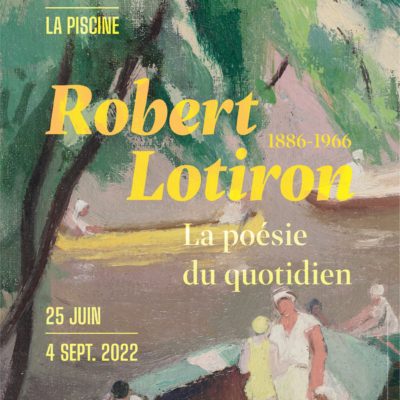 Affiche Exposition Lotiron au musée La Piscine à Roubaix près de Lille